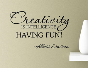 Creativity Is Intelligence Having Fun Image